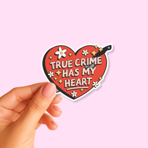 True Crime Has My Heart