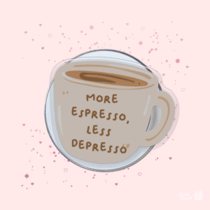 More espresso less depresso